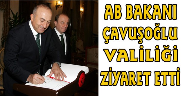 AB BAKANI BAKAN ÇAVUŞOĞLU: “ANTALYA’YA 3.8 MİLYON EURO KAYNAK AKTARILDI”