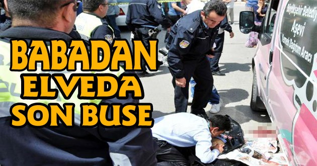 Babadan evlada son buse