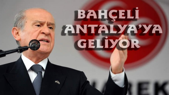 Bahçeli Antalya'ya geliyor