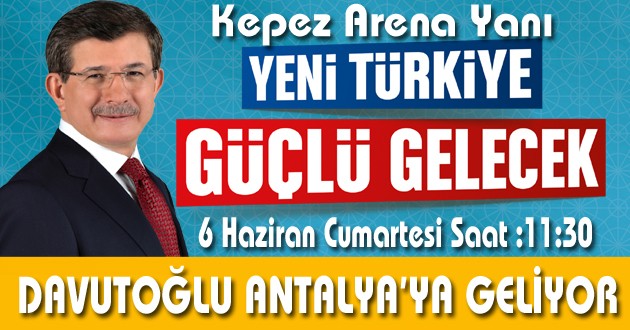 Başbakan Ahmet Davutoğlu Antalya’ya Geliyor