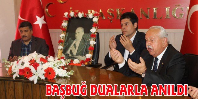 BAŞBUĞ DUALARLA ANILDI