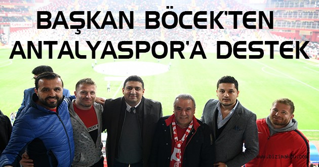 BAŞKAN BÖCEK’TEN ANTALYASPOR’A DESTEK