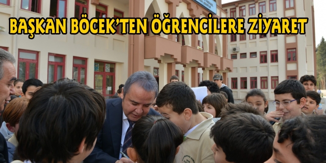 BAŞKAN BÖCEK’TEN ÖĞRENCİLERE ZİYARET