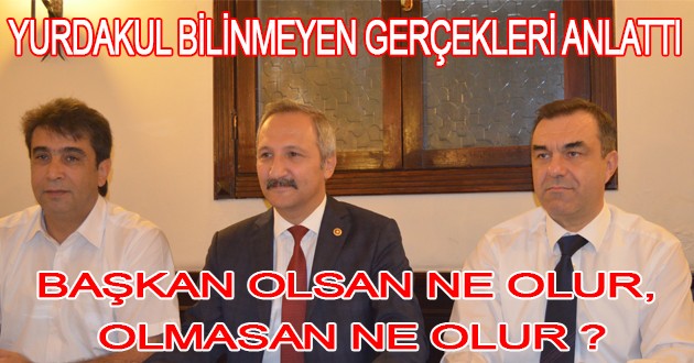 BAŞKAN OLSAN NE OLUR,OLMASAN NE OLUR ?