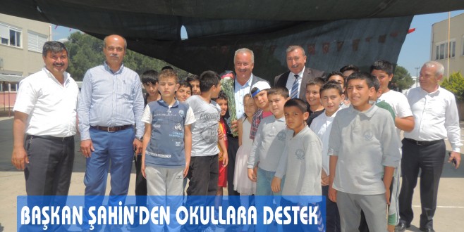 BAŞKAN ŞAHİN’DEN OKULLARA DESTEK