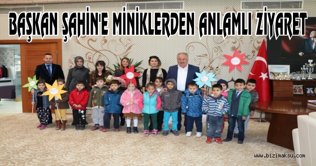 BAŞKAN ŞAHİN’E MİNİKLERDEN ANLAMLI ZİYARET