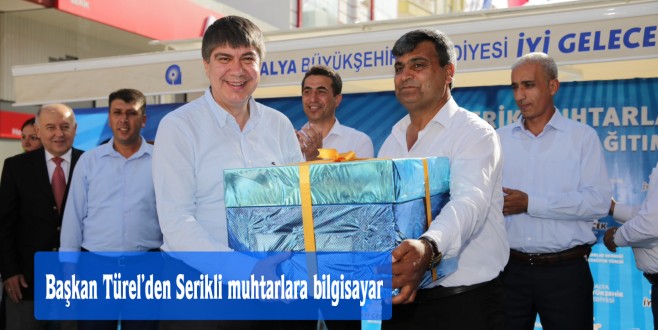 Başkan Türel’den Serikli muhtarlara bilgisayar‏