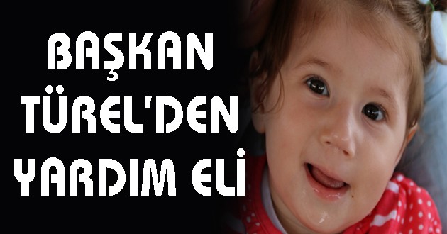 BAŞKAN TÜREL'DEN YARDIM ELİ