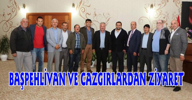 BAŞPEHLİVAN VE CAZGIRLARDAN ZİYARET