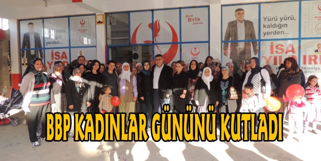 BBP’DEN KADINLAR GÜNÜ KUTLAMASI