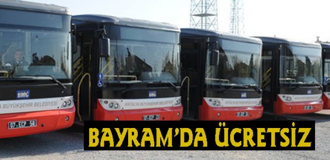 Belediye Toplu Taşıma Araçları Bayramda Ücretsiz