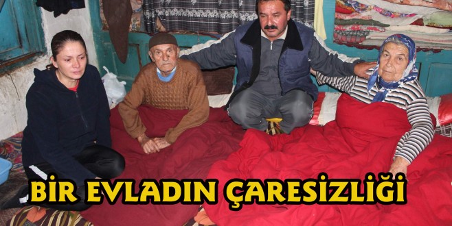 BİR EVLADIN ÇARESİZLİĞİ