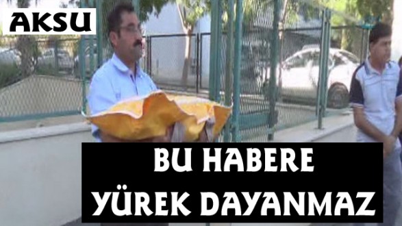 BU HABERE YÜREK DAYANMAZ