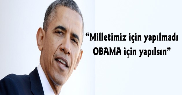 Budak: Milletimiz için yapılmadı, hiç olmazsa Obama için bu yollar yapılsın