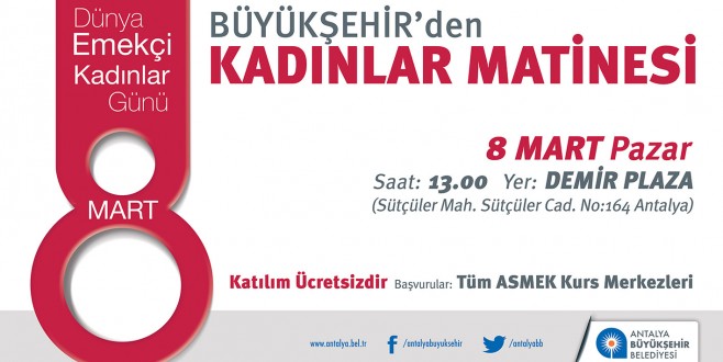 Büyükşehir’den kadınlar matinesi