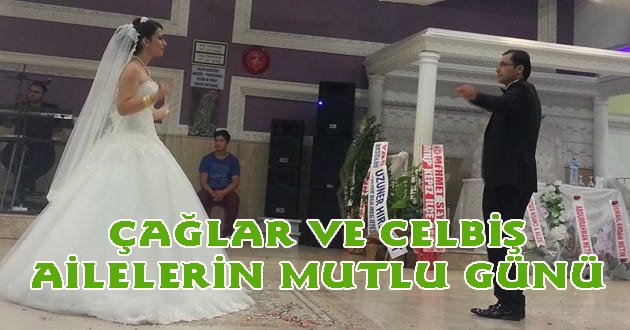 ÇAĞLAR VE CELBİŞ AİLELERİN MUTLU GÜNÜ