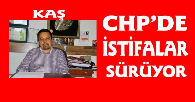  CHP'de İstifalar Devam Ediyor