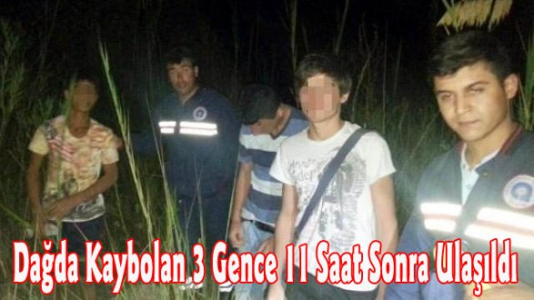 Dağda Kaybolan 3 Gence 11 Saat Sonra Ulaşıldı