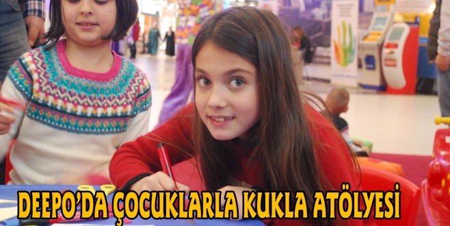 DEEPO’DA ÇOCUKLARLA KUKLA ATÖLYESİ