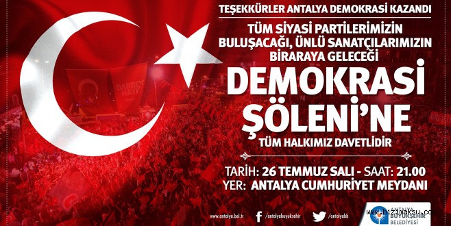 DEMOKRASİ ŞEHRİ ANTALYADA DEMOKRASİ ŞÖLENİ YAŞANACAK