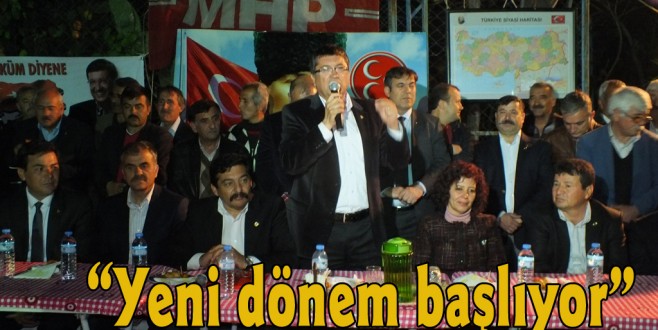 DİNÇ ; “Yeni dönem başlıyor”