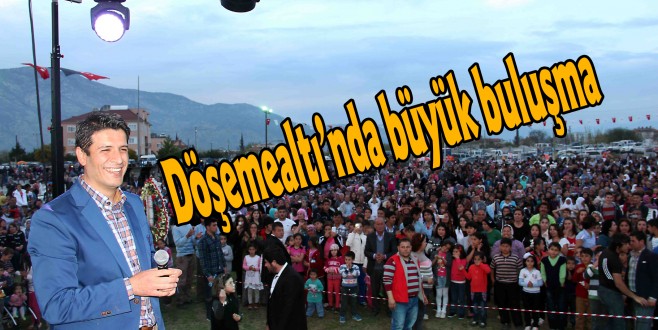 Döşemealtı’nda büyük buluşma