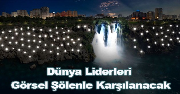 Dünya Liderleri Görsel Şölenle Karşılanacak