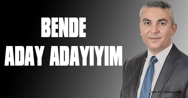 DURMUŞ KAAN ŞAHİN BENDE ADAY ADAYIYIM DEDİ