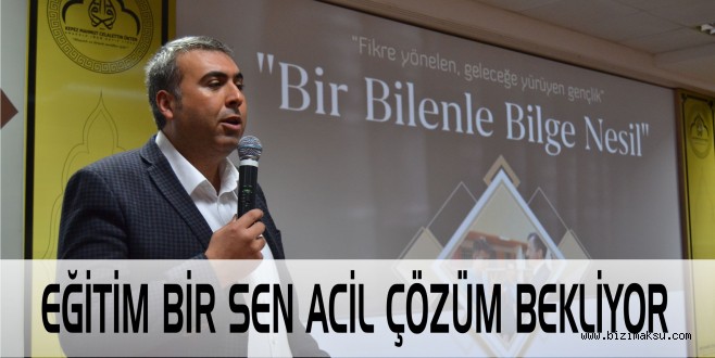 EĞİTİM BİR SEN ACİL ÇÖZÜM BEKLİYOR