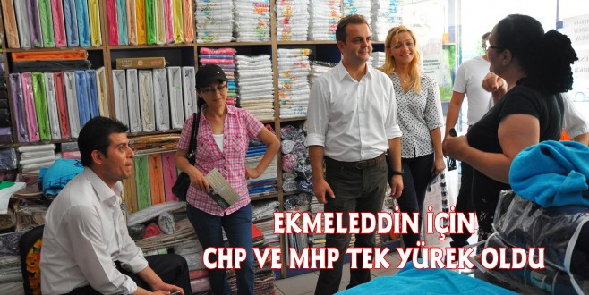 EKMELEDDİN İÇİN CHP VE MHP TEK YÜREK OLDU