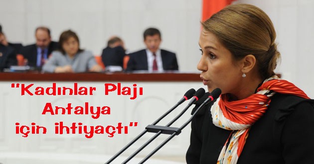 Enç, “Kadınlar Plajı Antalya için ihtiyaçtı”