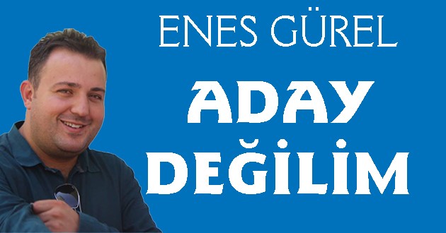 ENES GÜREL ; ADAY DEĞİLİM