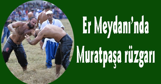 Er Meydanı’nda Muratpaşa rüzgarı