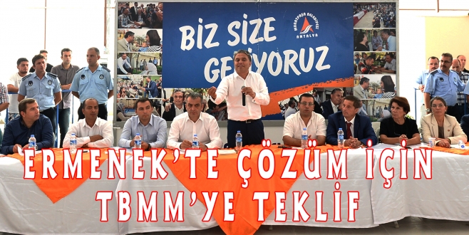 ERMENEK’TE ÇÖZÜM İÇİN TBMM’YE TEKLİF