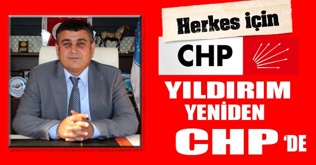 Eski başkan Yıldırım yeniden CHP'de