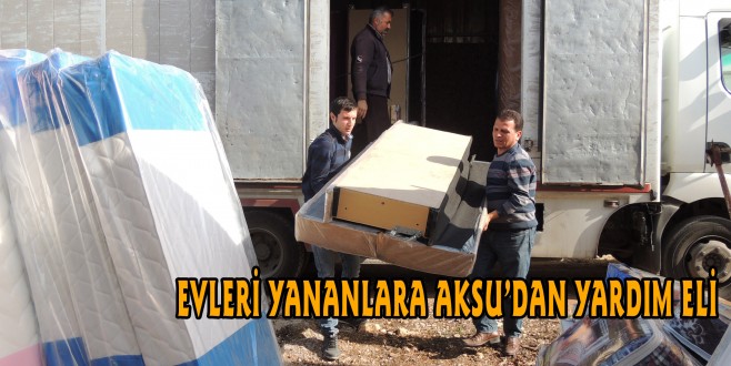 EVLERİ YANANLARA AKSU’DAN YARDIM ELİ