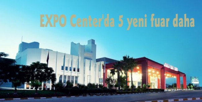 EXPO Center'da 5 yeni fuar daha