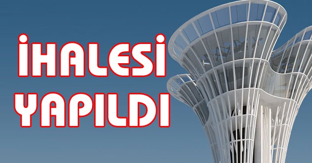 EXPO KULESİ İHALESİ YAPILDI