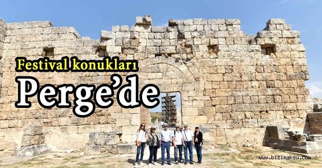 FESTİVAL KONUKLARI PERGE’DE