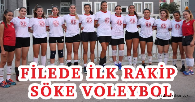 FİLEDE İLK RAKİB; SÖKE VOLEYBOL