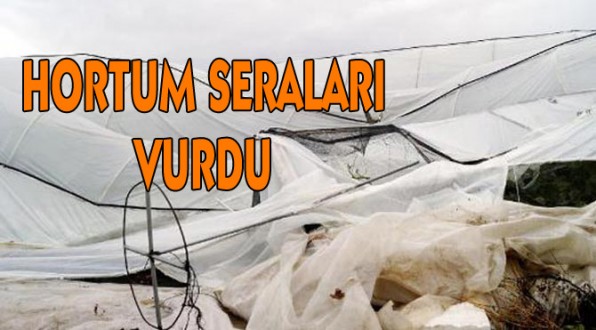 Finike'de hortum seraları vurdu