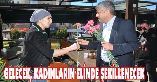 GELECEK, KADINLARIN ELİNDE ŞEKİLLENECEK