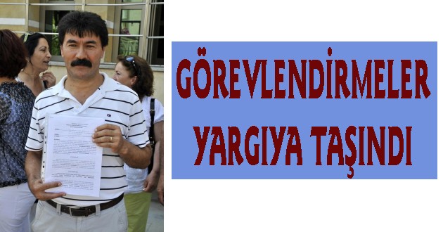 GÖREVLENDİRMELER YARGIDA