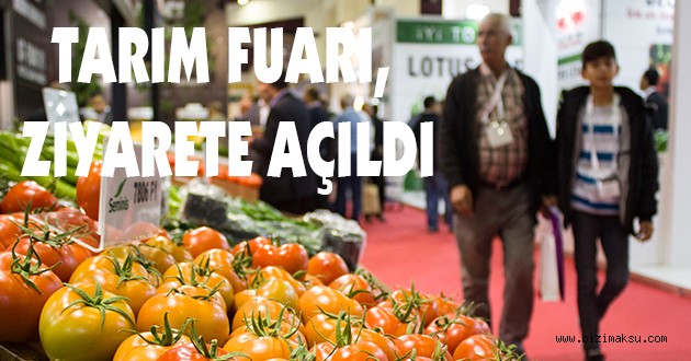 GROWTECH EURASİA 18. ULUSLARARASI TARIM FUARI, ZİYARETE AÇILDI