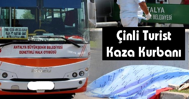 Halk Otobüsünün Çarptığı Çinli Turist Öldü