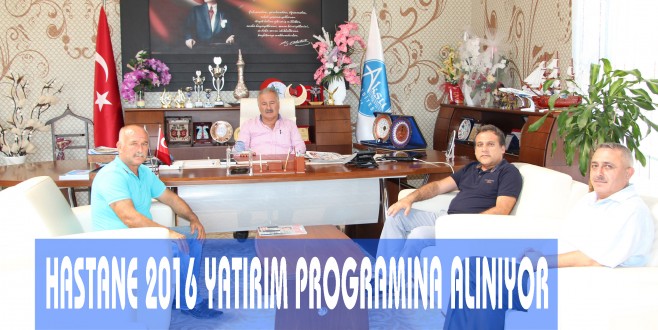 HASTANE 2016 YATIRIM PROGRAMINA ALINIYOR