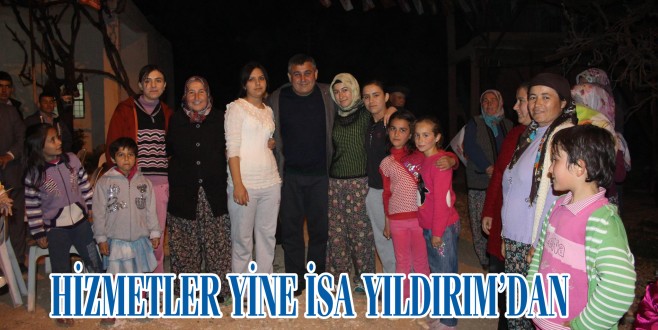 HİZMETLER YİNE İSA YILDIRIM’DAN