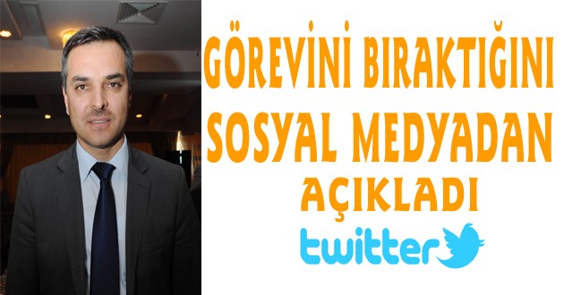 İL SAĞLIK MÜDÜRÜ GÖREVİ BIRAKTIĞINI TWITTER’DAN DUYURDU