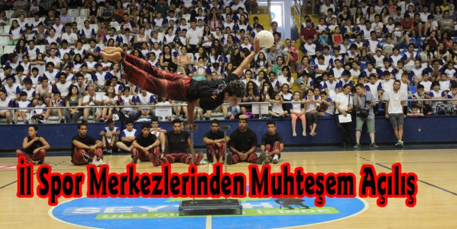 İl Spor Merkezlerinden Muhteşem Açılış