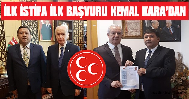 İLK İSTİFA VE İLK BAŞVURU KEMAL KARA’DAN